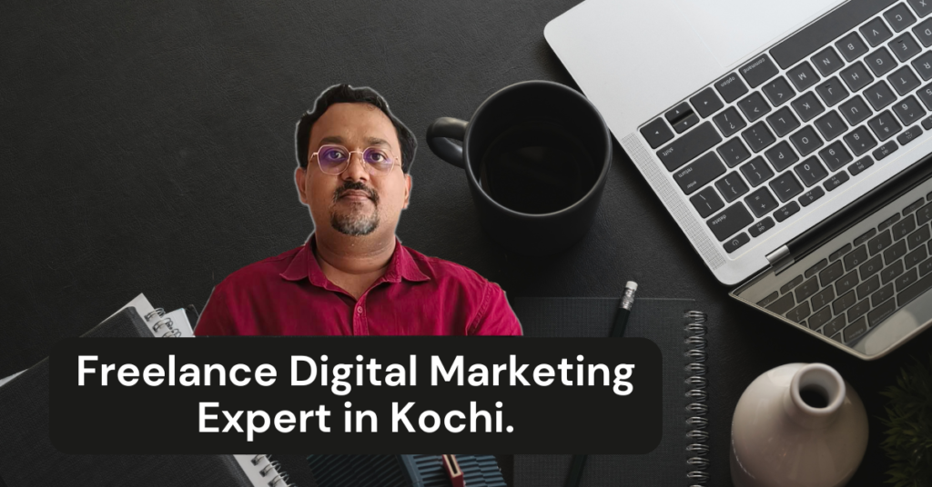 Freelance Digital Marketing Expert in Kochi